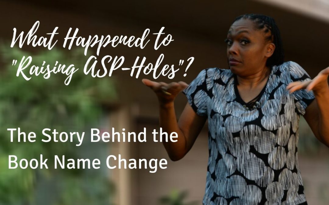 What Happened to “Raising Asp-Holes”