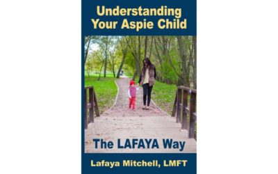 Understanding Your Aspie Child – The Lafaya Way