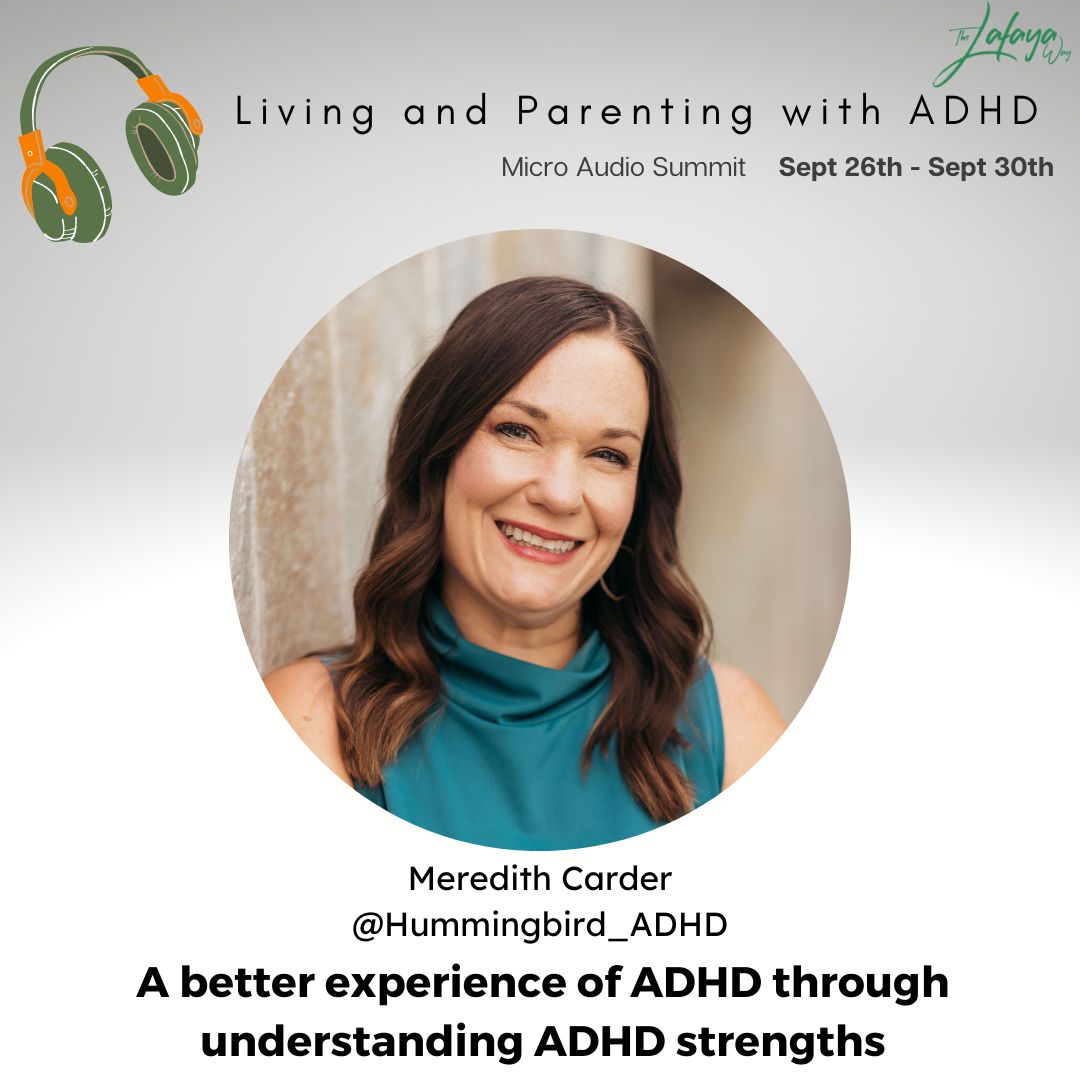 Meredith Carder - How understanding your and your child's ADHD strengths can positively impact your experience of ADHD
