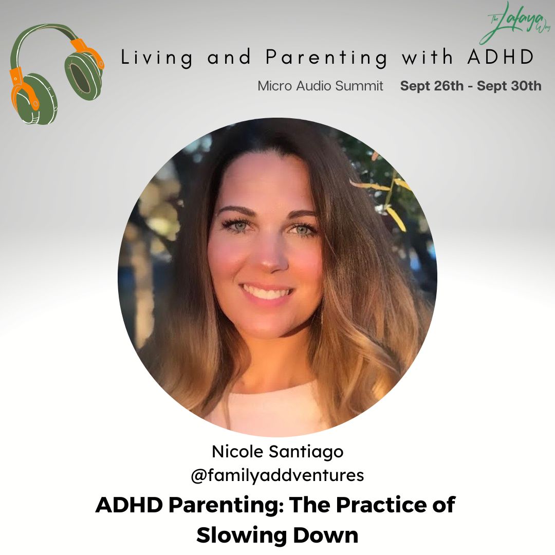 Nicole Santiago - ADHD Parenting: The Practice of Slowing Down